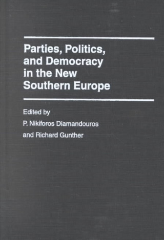 Kniha Parties, Politics and Democracy in the New Southern Europe P. Nikiforos Diamandouros