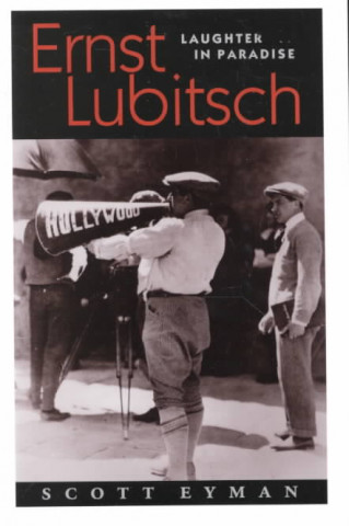 Kniha Ernst Lubitsch Scott Eyman
