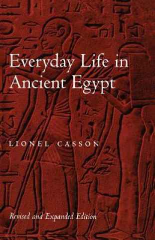Kniha Everyday Life in Ancient Egypt Lionel Casson