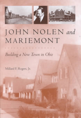 Kniha John Nolen and Mariemont Millard F. Rogers