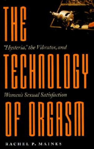 Книга Technology of Orgasm Rachel P. Maines