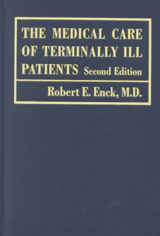 Libro Medical Care of Terminally Ill Patients Robert E. Enck