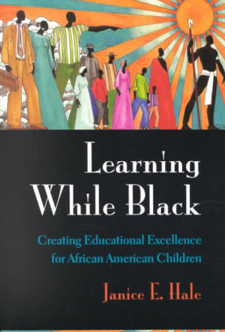 Carte Learning While Black Janice E. Hale