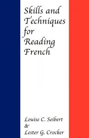 Carte Skills and Techniques for Reading French Louise C. Seibert