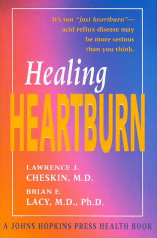 Książka Healing Heartburn Lawrence J. Cheskin