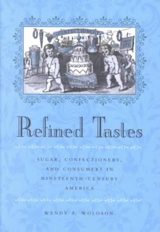 Kniha Refined Tastes Wendy A. Woloson
