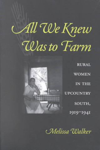 Kniha All We Knew Was to Farm Melissa Walker