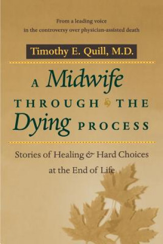 Kniha Midwife through the Dying Process Timothy E. Quill