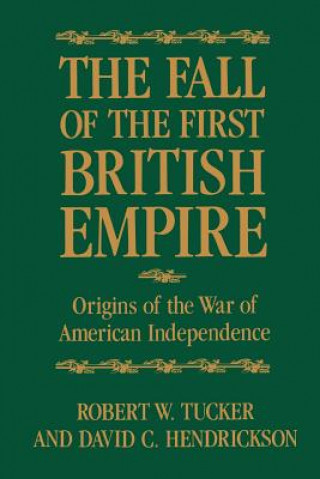 Kniha Fall of the First British Empire David C. Hendrickson