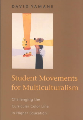 Kniha Student Movements for Multiculturalism David Yamane