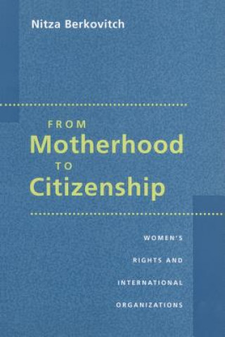 Carte From Motherhood to Citizenship Nitza Berkovitch