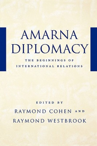Könyv Amarna Diplomacy Raymond Westbrook