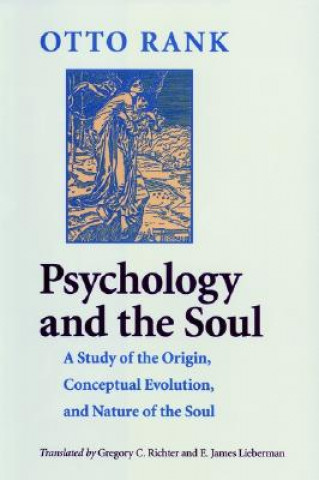 Kniha Psychology and the Soul Otto Rank