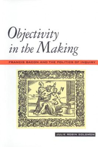 Carte Objectivity in the Making Julie Robin Solomon