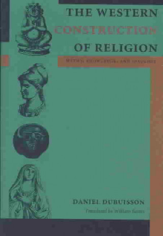 Carte Western Construction of Religion Daniel Dubuisson