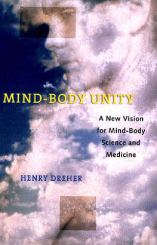 Kniha Mind-Body Unity Henry Dreher