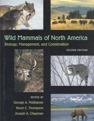 Книга Wild Mammals of North America George A. Feldhamer