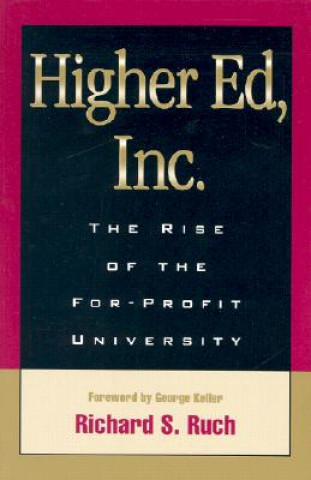 Kniha Higher Ed, Inc. Richard S. Ruch