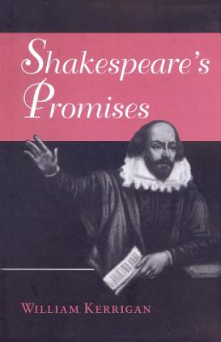 Knjiga Shakespeare's Promises William J. Kerrigan