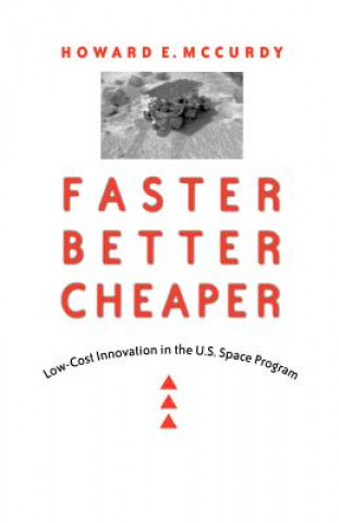 Książka Faster, Better, Cheaper Howard E. McCurdy