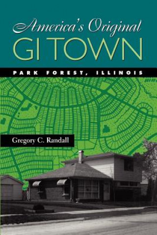 Βιβλίο America's Original GI Town Gregory C. Randall