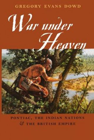 Libro War under Heaven Gregory Evans Dowd