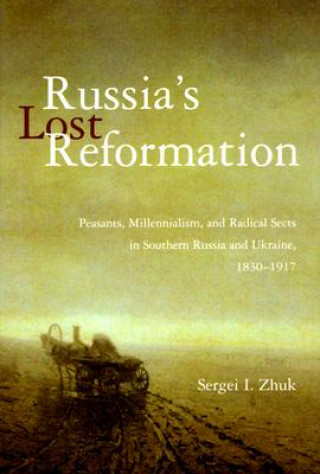 Knjiga Russia's Lost Reformation Sergei I. Zhuk