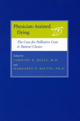Buch Physician-Assisted Dying Timothy E. Quill