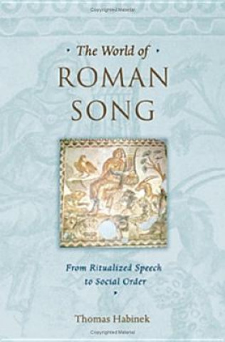 Book World of Roman Song Thomas Habinek