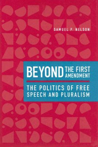 Livro Beyond the First Amendment Samuel P. Nelson