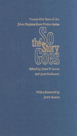 Kniha So the Story Goes John Barth