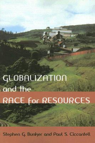 Buch Globalization and the Race for Resources Stephen G. Bunker