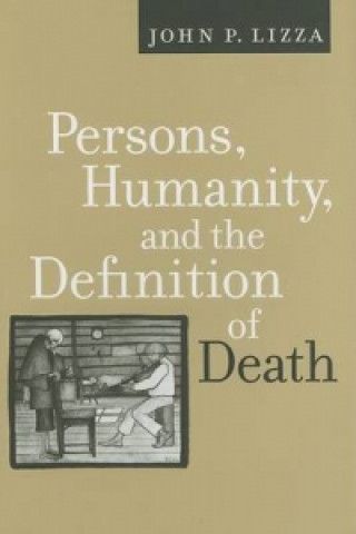Carte Persons, Humanity, and the Definition of Death John P. Lizza