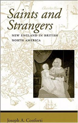 Libro Saints and Strangers Joseph A. Conforti