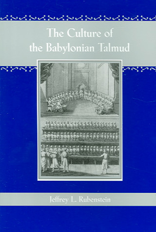 Carte Culture of the Babylonian Talmud Jeffrey L. Rubenstein