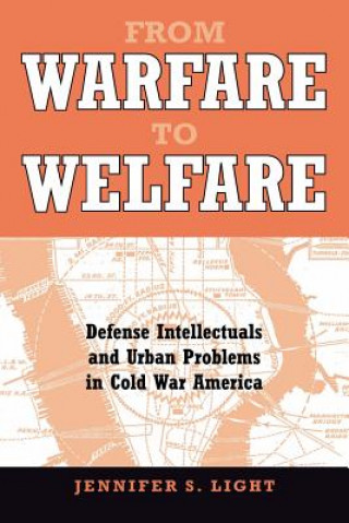 Kniha From Warfare to Welfare Jennifer S. Light