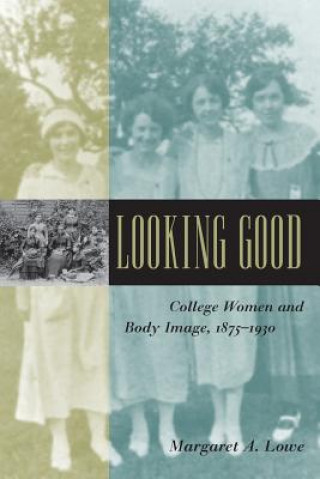 Knjiga Looking Good Margaret A. Lowe