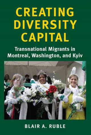 Buch Creating Diversity Capital Blair A. Ruble