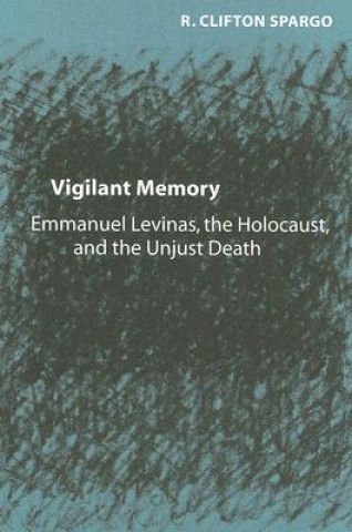 Knjiga Vigilant Memory R.Clifton Spargo