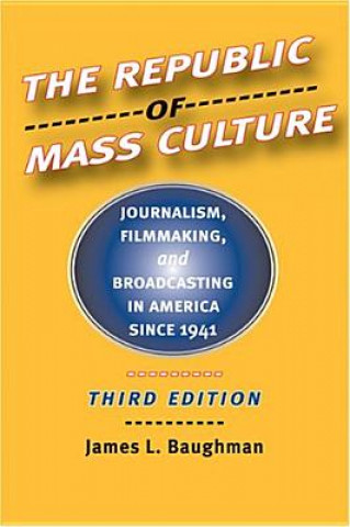 Книга Republic of Mass Culture James L. Baughman