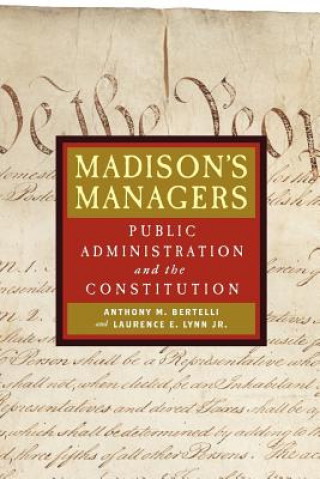 Libro Madison's Managers Anthony M. Bertelli