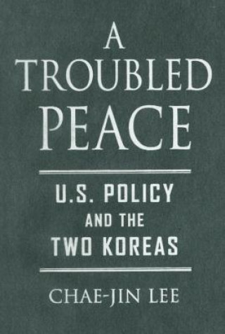 Könyv Troubled Peace Chae-Jin Lee
