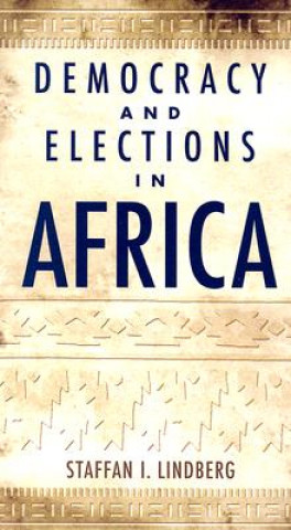 Knjiga Democracy and Elections in Africa Staffan I. Lindberg