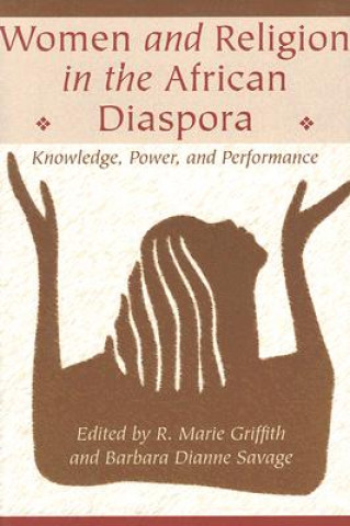 Kniha Women and Religion in the African Diaspora R. Marie Griffith