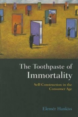 Carte Toothpaste of Immortality Elemer Hankiss