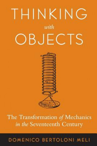 Knjiga Thinking with Objects Domenico Bertoloni Meli