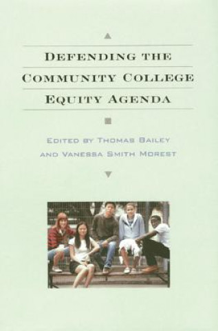 Carte Defending the Community College Equity Agenda Thomas Bailey