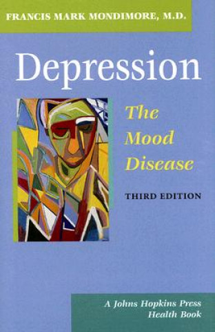 Carte Depression, the Mood Disease Francis Mark Mondimore