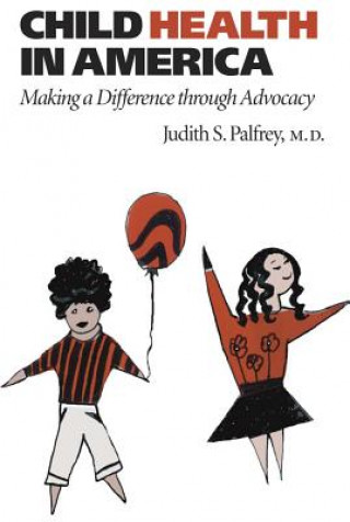 Carte Child Health in America Judith S. Palfrey