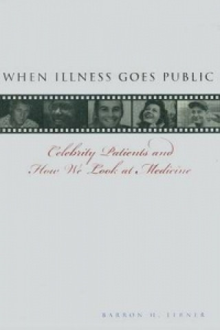 Könyv When Illness Goes Public Barron H. Lerner